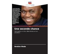 Une seconde chance: Fécondation In Vitro, Bébé Hanatu et moi2e édition