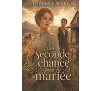 Une seconde chance pour la mariée (L’amour d’une vie)