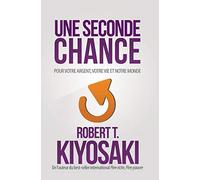 Une seconde chance: Pour votre argent, pour votre vie et notre monde