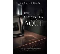Une semaine en août: Un thriller psychologique (Les Absents Ordinaires)
