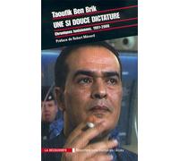 Une si douce dictature chroniques tunisiennes, 1991-2000