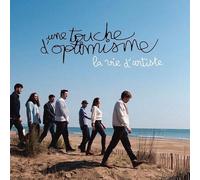 Un Touche D'Optimisme - La Vie D'Artiste