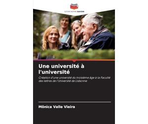 Une université à l'université: Création d'une université du troisième âge à la Faculté des lettres de l'Université de Lisbonne