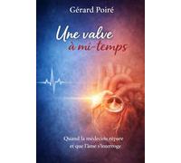 Une valve à mi-temps: Quand la médecine répare et que l'âme s'interroge