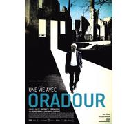 UNE VIE AVEC ORADOUR - ROBERT