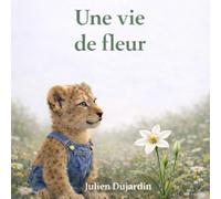 Une vie de fleur: Un album jeunesse poétique et écologique pour découvrir le cycle de la vie