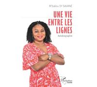 Une vie entre les lignes: Autobiographie (Harmattan Guinée)