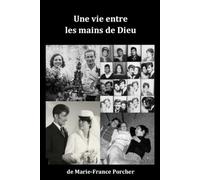 Une vie entre les mains de Dieu