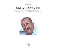 UNE VIE SANS FIN: Un jour je suis né ... Et depuis j'ai improvisé !