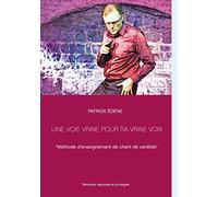 Une voie vraie pour sa vraie voix
