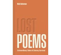 Unearthed : Lost, broken, forgotten, rediscovered: poetry across 35 centuries