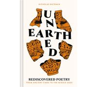 Unearthed : Rediscovered poetry from ancient times to the middle ages