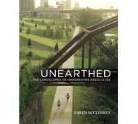Unearthed: The Landscapes of Hargreaves Associates (Penn Studies in Landscape Architecture)