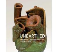 Unearthed: Twentieth-Century Ceramic Art from Portugal