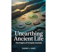Unearthing Ancient Life: The Origins of Complex Animals