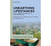 Unearthing Lifestances: What Community Gardens Tell Us About Nonreligion (Nonreligion in a Complex Future, 1)