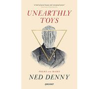 Unearthly Toys: Poems and Masks