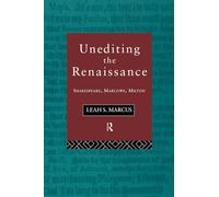 Unediting the Renaissance - Shakespeare, Marlowe and Milton - Politics in Germany - Routledge