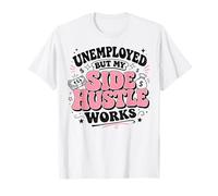 Unemployed But My Side Hustle Works Meme Vintage T-Shirt