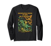 Unemployed Friend at 2PM - Funny Dinosaur UFO Chaos Design Long Sleeve T-Shirt