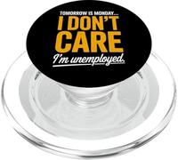 Unemployed Monday Humor Quote Funny Anti Work Saying PopSockets PopGrip for MagSafe
