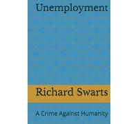 Unemployment: A Crime Against Humanity