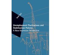 Unemployment Fluctuations and Stabilization Policies: A New Keynesian Perspective (Zeuthen Lectures)