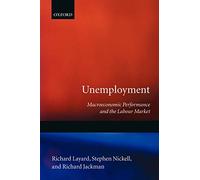 Unemployment: Macroeconomic Performance and the Labour Market