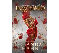 UnEnchanted (Unfortunate Fairy Tales)