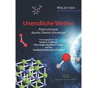 Unendliche Weiten: Kreuz und quer durchs Chemie-Universum