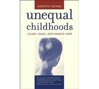 Unequal Childhoods (text only) 1st (First) edition by A. Lareau