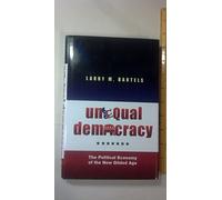Unequal Democracy - The Political Economy of the New Gilded Age