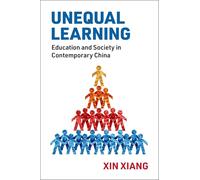 Unequal Learning: Education and Society in Contemporary China