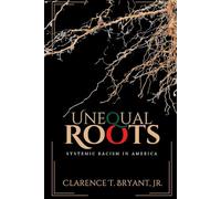 Unequal Roots: Systemic Racism In America