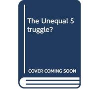 Unequal Struggle