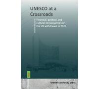 UNESCO at a Crossroads: Financial, political, and cultural consequences of the US withdrawal in 2026