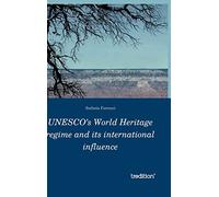 UNESCO's World Heritage regime and its international influence