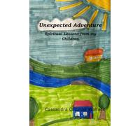 Unexpected Adventure: Spiritual Lessons from my Children