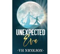 Unexpected Eva: An Age Gap, Dad's Best Friend Romance (The Triple Trouble Series Book 3)