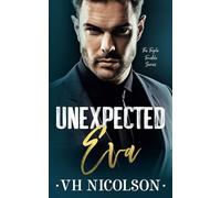 Unexpected Eva: An Age Gap, Dad's Best Friend Romance (The Triple Trouble Series Book 3)