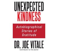 Unexpected Kindness: Autobiographical Stories of Gratitude