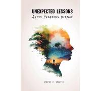 Unexpected Lessons from Professor Higgins: A Joyful Memoir of a Mother Raising a Son with Down Syndrome