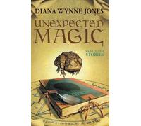 Unexpected Magic: Collected Stories