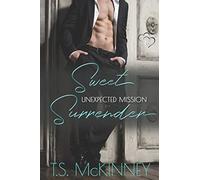 Unexpected Mission: Sweet Surrender