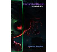 Unexpected Rising: May the Body Rebel (Cryptid Contemplations)