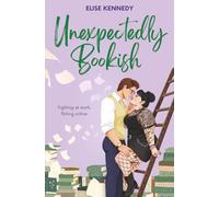Unexpectedly Bookish: A Brother's Best Friend, Workplace, Plus Size Small-town RomCom (Love in Fairwick Falls)