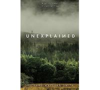 Unexplained: Based on the 'world's spookiest podcast'