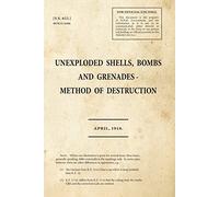 Unexploded Shells, Bombs and Grenades Method of Destruction: 55622