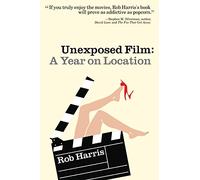 Unexposed Film: A Year on Location