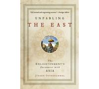 Unfabling the East : The Enlightenment's Encounter with Asia